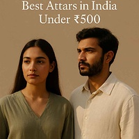 Best Attars in India Under ₹500 That Smell Expensive