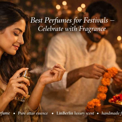 Best Perfumes for Festivals — Celebrate with Fragrance