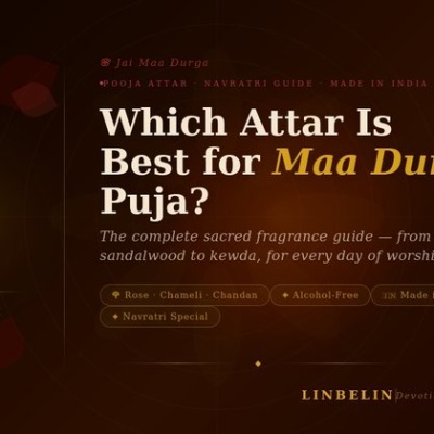 Best Attar for Maa Durga Puja — Complete Fragrance Guide