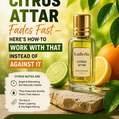 Citrus Attar Fades Fast? Make It Last with Smart Layering